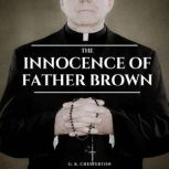 The Innocence of Father Brown, G. K. Chesterton