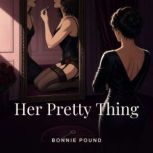 Her Pretty Thing, Bonnie Pound