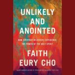 Unlikely and Anointed, Faith Eury Cho