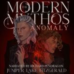 The Modern Mythos Anomaly, Juniper Lake Fitzgerald
