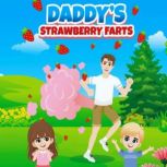 Daddys Strawberry Farts, Daniel McMahon