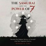 The Samurai and the Power of 7, Robert G. Chu
