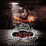 A Break of Day, Bella Forrest