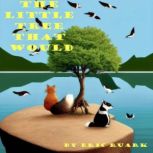 The Little Tree That Would, Eric Ruark