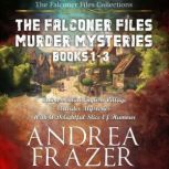 The Falconer Files Murder Mysteries B..., Andrea Frazer