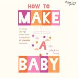 How to Make a Baby, Allie Conway