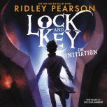 Lock and Key: The Initiation, Ridley Pearson
