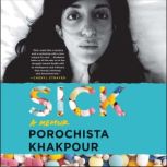 Sick A Memoir, Porochista Khakpour