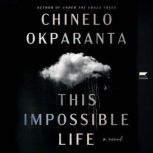This Impossible Life, Chinelo Okparanta