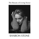 The Beauty of Living Twice, Sharon Stone