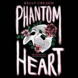 Phantom Heart, Kelly Creagh
