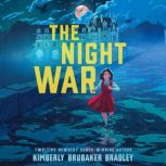The Night War, Kimberly Brubaker Bradley