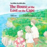 The House of the Lost on the Cape, Sachiko Kashiwaba