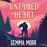 Untamed Heart, Gemma Morr