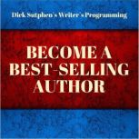 Writers Programming Become a BestS..., Dick Sutphen