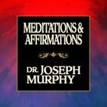Meditations  Affirmations, Joseph Murphy
