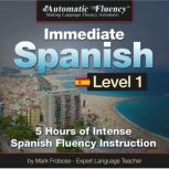 Automatic Fluency Immediate Spanish ..., Mark Frobose