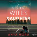 The Sister Wifes Daughter, Anya Mora
