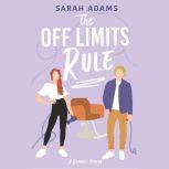 Off Limits Rule, The, Sarah Adams