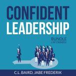 Confident Leadership Bundle, 2 in 1 B..., C.L. Baird