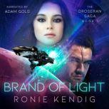 Brand of Light, Ronie Kendig