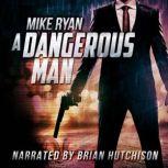 A Dangerous Man, Mike Ryan