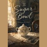The Sugar Bowl, Shannon B. Hale