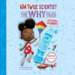 Ada Twist, Scientist The Why Files ..., Andrea Beaty