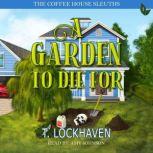 A Garden to Die For, T. Lockhaven