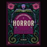 The Illustrated Compendium of Horror, Liz Deleo