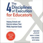 The 4 Disciplines of Execution for Ed..., Sean Covey
