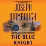 The Blue Knight, Joseph Wambaugh