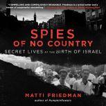 Spies of No Country, Matti Friedman