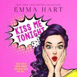 Kiss Me Tonight, Emma Hart