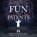 Fun with Patents, Kfir Luzzatto