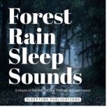 Forest Rain Sleep Sounds, Sleeptime Publications