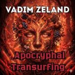 Apocryphal Transurfing, Vadim Zeland