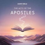 The Acts of the Apostles  ASMR, The Bible