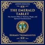 The Emerald Tablet of Thoth, Hermes Trismegistus