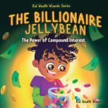 The Billionaire Jellybean, Kid Wealth Wizards