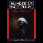 Blinded by False Love, Adynah Yah