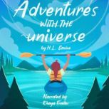Adventures with the Universe, H. L. Savino