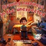 Drawing happiness in the unexpected, Karine Dechaumelle