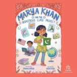 Marya Khan and the Disastrous Class P..., Saadia Faruqi
