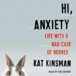 Hi, Anxiety, Kat Kinsman