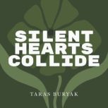 Silent Hearts Collide, Taras Buryak