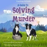 A Guide to Solving a Murder, Courtney McFarlin