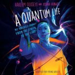 A Quantum Life Adapted for Young Adu..., Hakeem Oluseyi