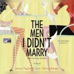 The Men I Didnt Marry, Janice Kaplan