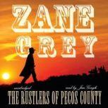 The Rustlers of Pecos County, Zane Grey